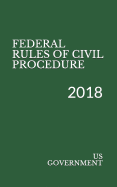 Federal Rules of Civil Procedure: 2018