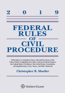 Federal Rules of Civil Procedure: 2019 Statutory Supplement