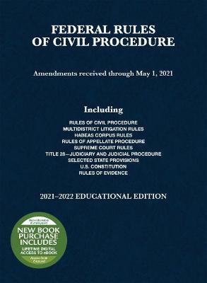 Federal Rules of Civil Procedure: Educational Edition, 2021-2022 - Spencer, A. Benjamin