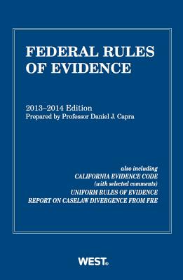 Federal Rules of Evidence, 2013-2014 with Evidence Map - Capra, Daniel J