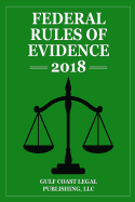 Federal Rules of Evidence 2018, Briefcase Edition