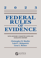 Federal Rules of Evidence: With Advisory Committee Notes and Legislative History 2023