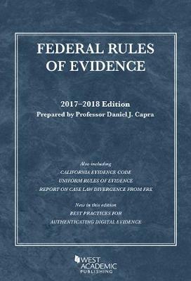 Federal Rules of Evidence, with Faigman Evidence Map, 2017-2018 Edition - Capra, Daniel
