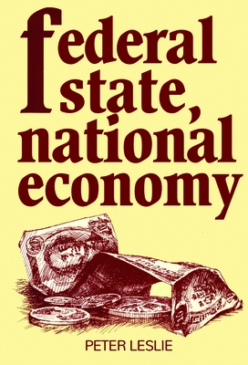 Federal State, National Economy - Leslie, Peter