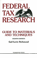 Federal Tax Research: Guide to Materials and Techniques