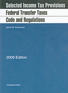 Federal Transfer Taxes Code and Regulations: With Selected Income Tax Provisions