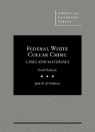 Federal White Collar Crime Cases and Materials