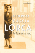 Federico Garca Lorca: The Poetry in All Things