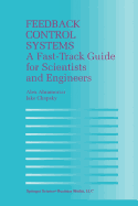 Feedback Control Systems: A Fast-Track Guide for Scientists and Engineers