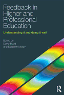 Feedback in Higher and Professional Education: Understanding it and doing it well