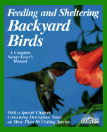 Feeding and Sheltering Backyard Birds - Vriends Ph D, Matthew M