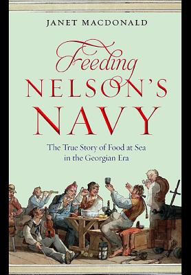 Feeding Nelson's Navy - MacDonald, Janet