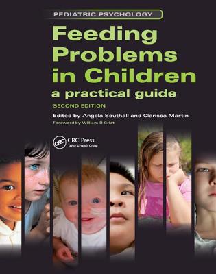 Feeding Problems in Children: A Practical Guide, Second Edition - Southall, Angela, and Martin, Clarissa