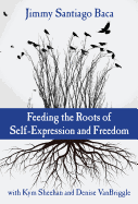 Feeding the Roots of Self-Expression and Freedom