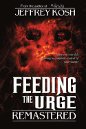 Feeding the Urge - Remastered