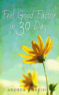 Feel Good Factor in 30 Days