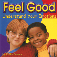 Feel Good: Understand Your Emotions