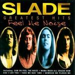 Feel the Noize: Slade Greatest Hits - Slade