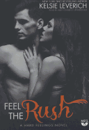 Feel the Rush: A Hard Feelings Novel