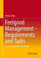 Feelgood Management - Requirements and Tasks: Practical Guide with Case Studies