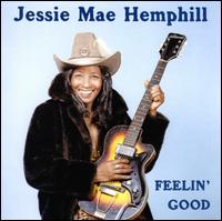 Feelin' Good - Jessie Mae Hemphill