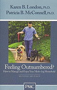 Feeling Outnumbered?: How to Manage and Enjoy Your Multi-Dog Household