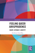 Feeling Queer Jurisprudence: Injury, Intimacy, Identity