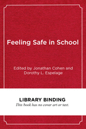 Feeling Safe in School: Bullying and Violence Prevention Around the World
