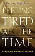 Feeling Tired All the Time