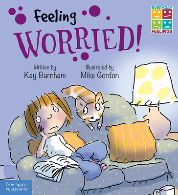 Feeling Worried - Barnham, Kay, and Gordon, Mike (Illustrator)