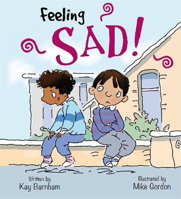 Feelings and Emotions: Feeling Sad - Barnham, Kay