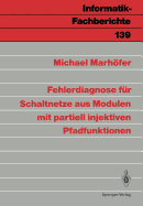Fehlerdiagnose Fur Schaltnetze Aus Modulen Mit Partiell Injektiven Pfadfunktionen