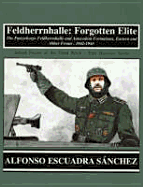 Feldherrnhalle Forgotten Elite - Sanchez, Alfonso E Perez, and Escuadra Sanchez, Alfonso