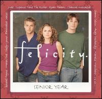 Felicity: Senior Year [Original TV Soundtrack] - Various Artists