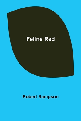 Feline Red - Sampson, Robert