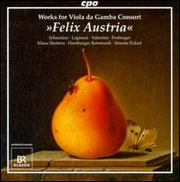 Felix Austria: Works for Viola da Gamba Consort - Hamburger Ratsmusik; Klaus Mertens (bass); Simone Eckert (conductor)