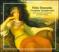 Felix Draeseke: Complete Symphonies - Nikolai Schneider (cello); Radio Philharmonie Hannover; Jrg-Peter Weigle (conductor)