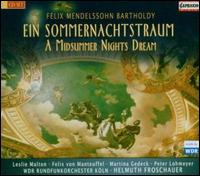 Felix Mendelssohn Bartholdy: Ein Sommernachtstraum - 