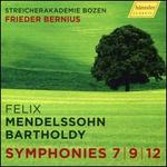 Felix Mendelssohn Bartholdy: Symphonies 7, 9, 12