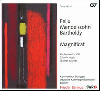 Felix Mendelssohn: Magnificat - Adolph Seidel (bass); Andrea Brown (soprano); Maria Bernius (soprano); Michael Volle (bass); Monica Groop (alto);...