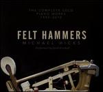 Felt Hammers: Michael Hicks - The Complete Solo Piano Works