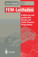 Fem-Leitfaden: Einfhrung Und Praktischer Einsatz Von Finite-Element-Programmen