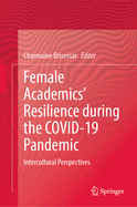 Female Academics' Resilience during the COVID-19 Pandemic: Intercultural Perspectives
