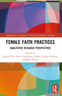 Female Faith Practices: Qualitative Research Perspectives