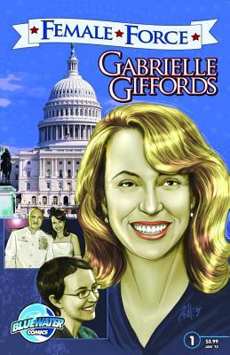 Female Force: Gabrielle Giffords - Davis, Darren G (Editor), and Cooke, C W