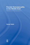 Female Homosexuality in the Middle East: Histories and Representations