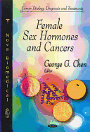 Female Sex Hormones and Cancers