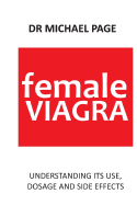Female Viagra: Understanding Its Use, Dosage and Side Effects