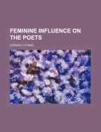 Feminine Influence on the Poets