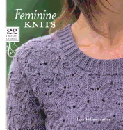Feminine Knits: 22 Timeless Designs